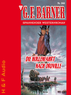 cover image of Die Höllenfahrt nach Oroville--G. F. Barner, Band 260 (ungekürzt)
